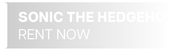 White rent attribution reading Sonic The Hedgehog 3 with Rent Now beneath it